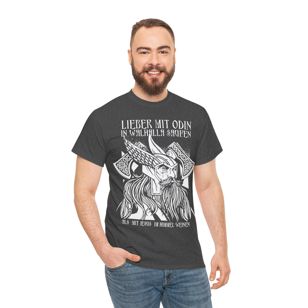 Lieber mit Odin in Walhalla saufen – Wikinger Unisex T-Shirt