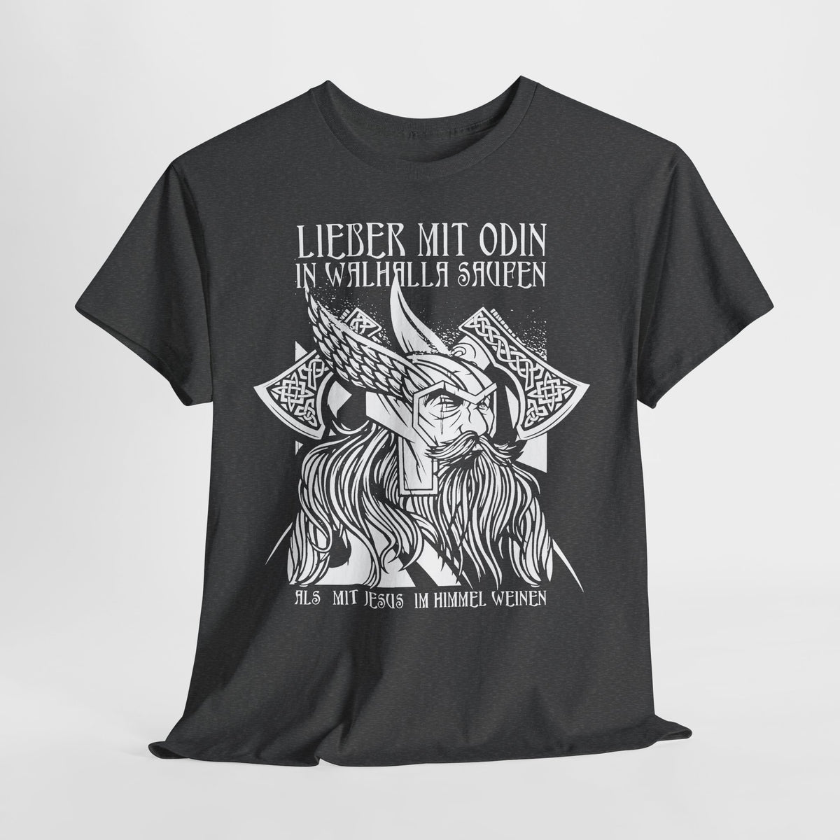 Lieber mit Odin in Walhalla saufen – Wikinger Unisex T-Shirt